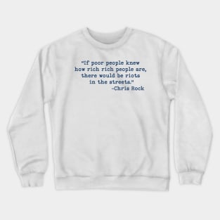 Poor People Rich People Quote Crewneck Sweatshirt